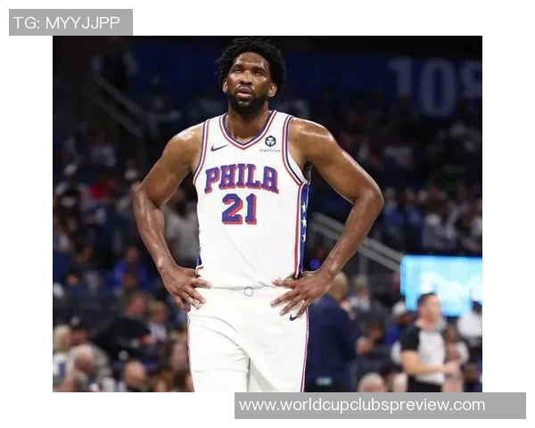 乔尔恩比德在NBA赛场上的崛起与未来发展展望 乔尔恩比德在NBA赛场上的崛起与未来发展展望